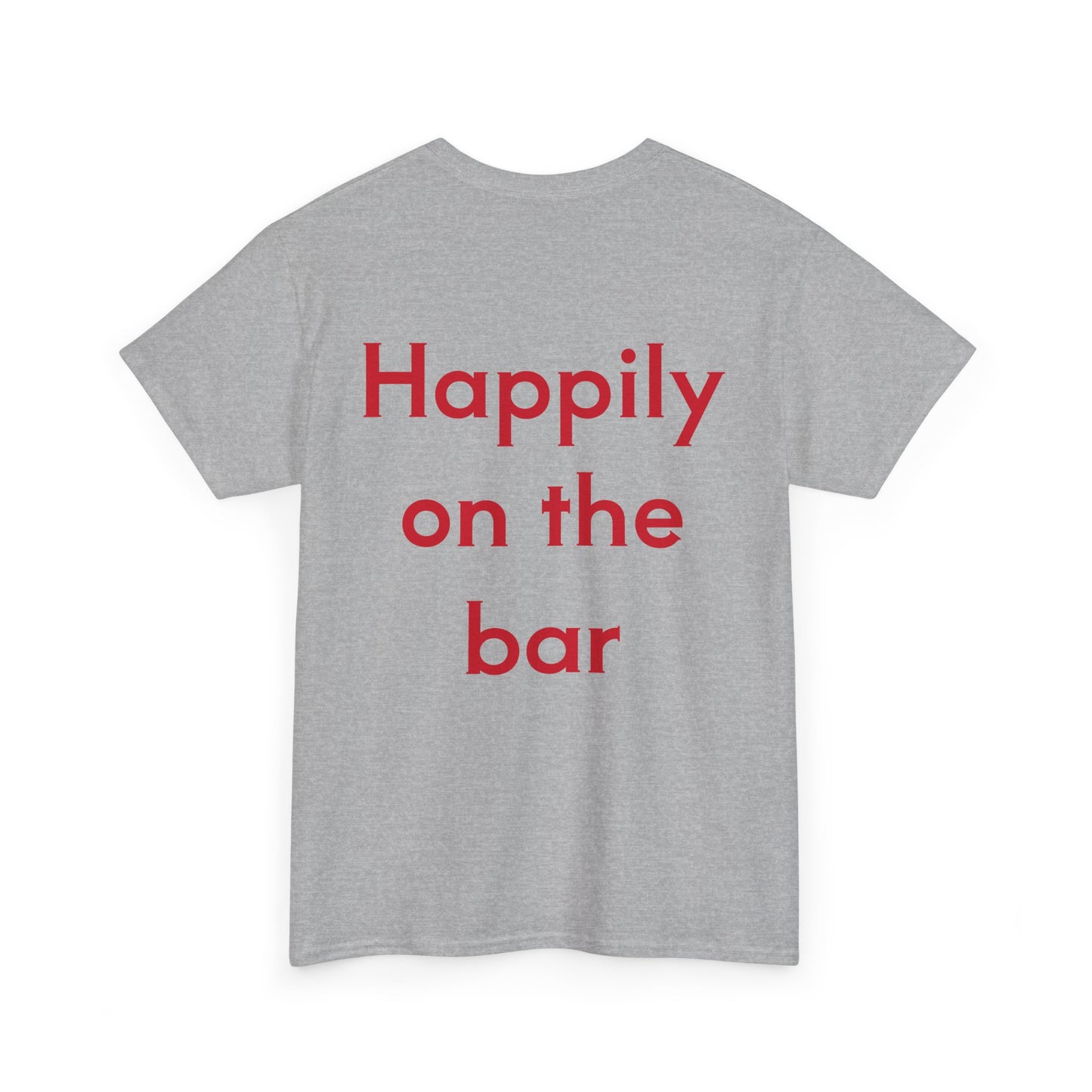"Happily on the Bar" Unisex Heavy Cotton Tee