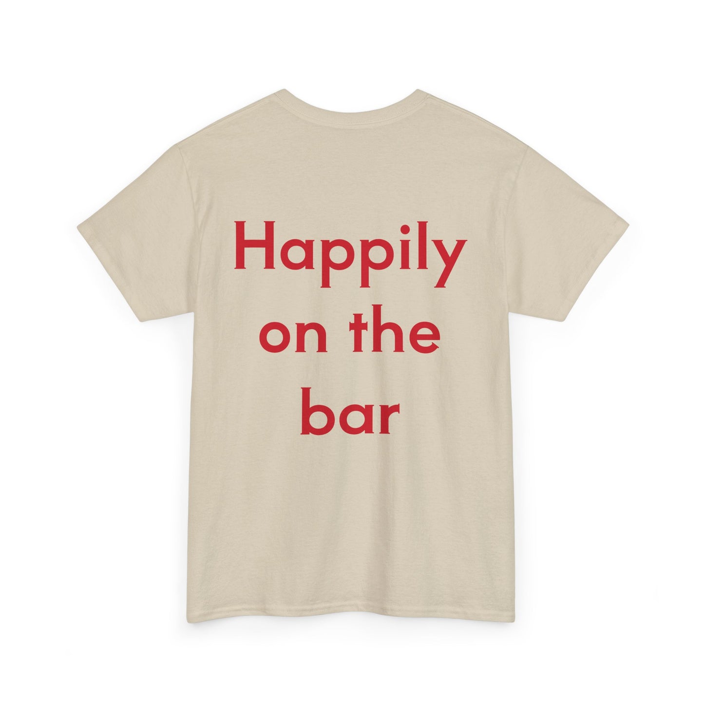 "Happily on the Bar" Unisex Heavy Cotton Tee
