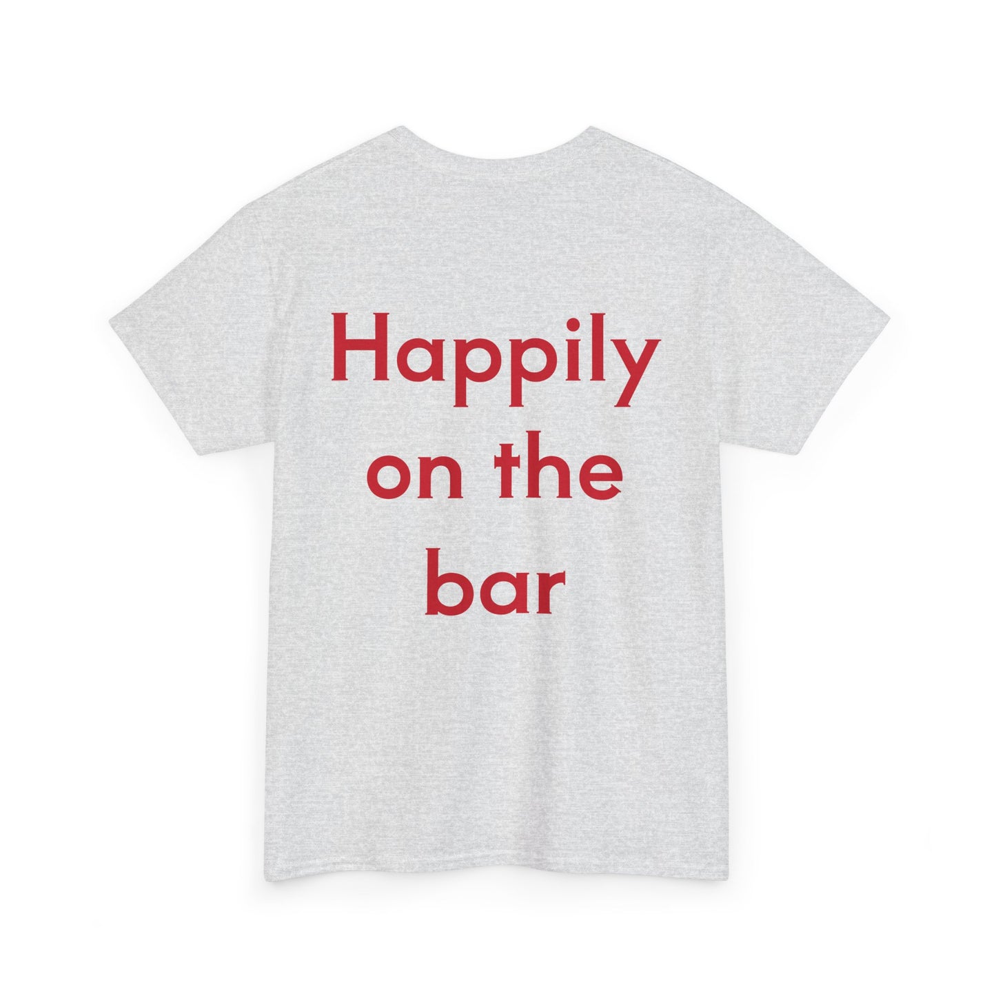 "Happily on the Bar" Unisex Heavy Cotton Tee