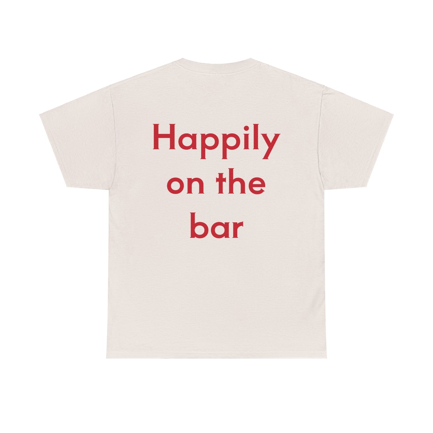 "Happily on the Bar" Unisex Heavy Cotton Tee