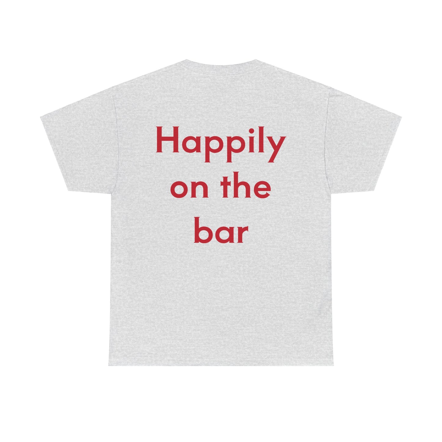 "Happily on the Bar" Unisex Heavy Cotton Tee