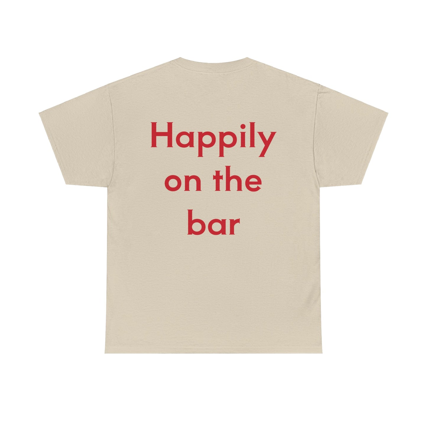 "Happily on the Bar" Unisex Heavy Cotton Tee