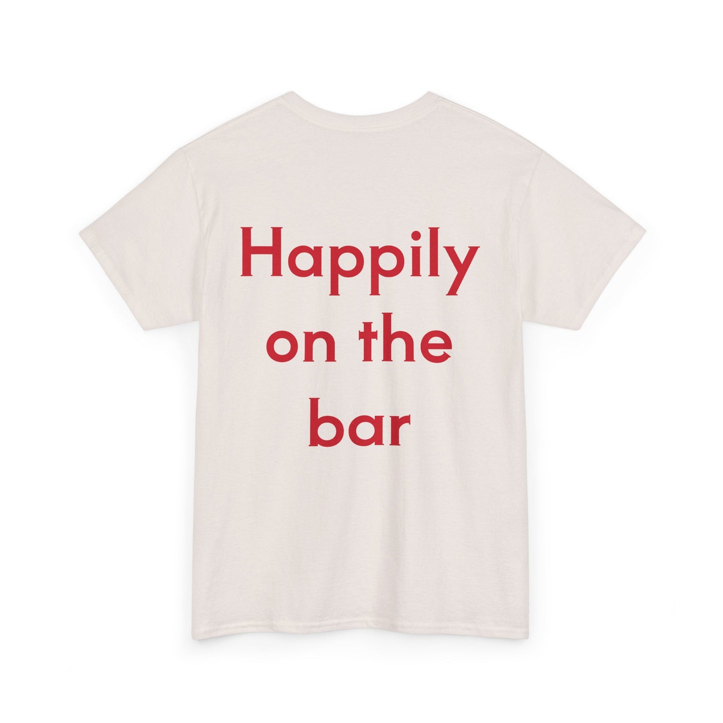 "Happily on the Bar" Unisex Heavy Cotton Tee