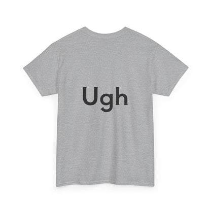 Unisex Heavy Cotton Tee - Backgammon Design with 'Ugh' Message