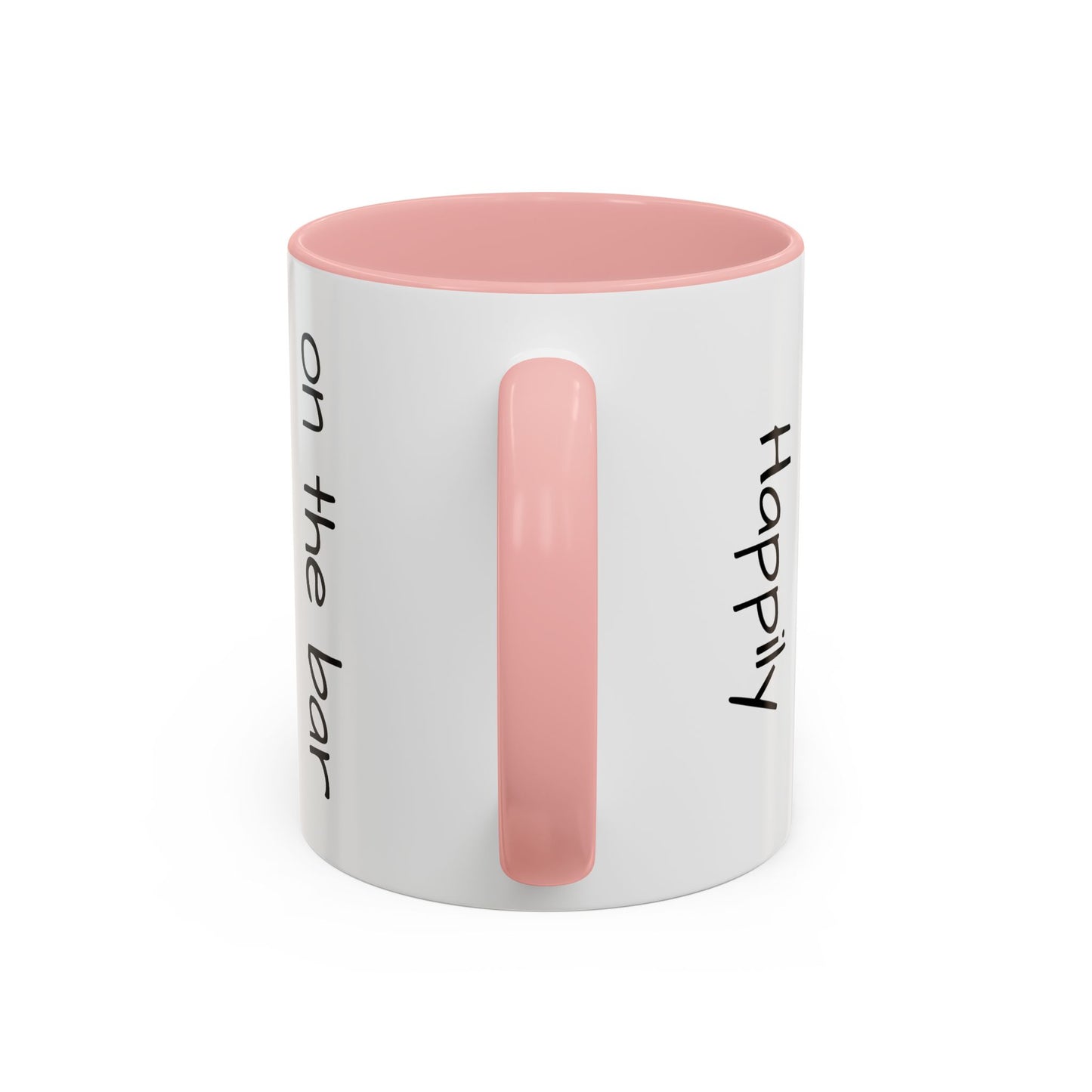 Happily on the Bar Accent Coffee Mug