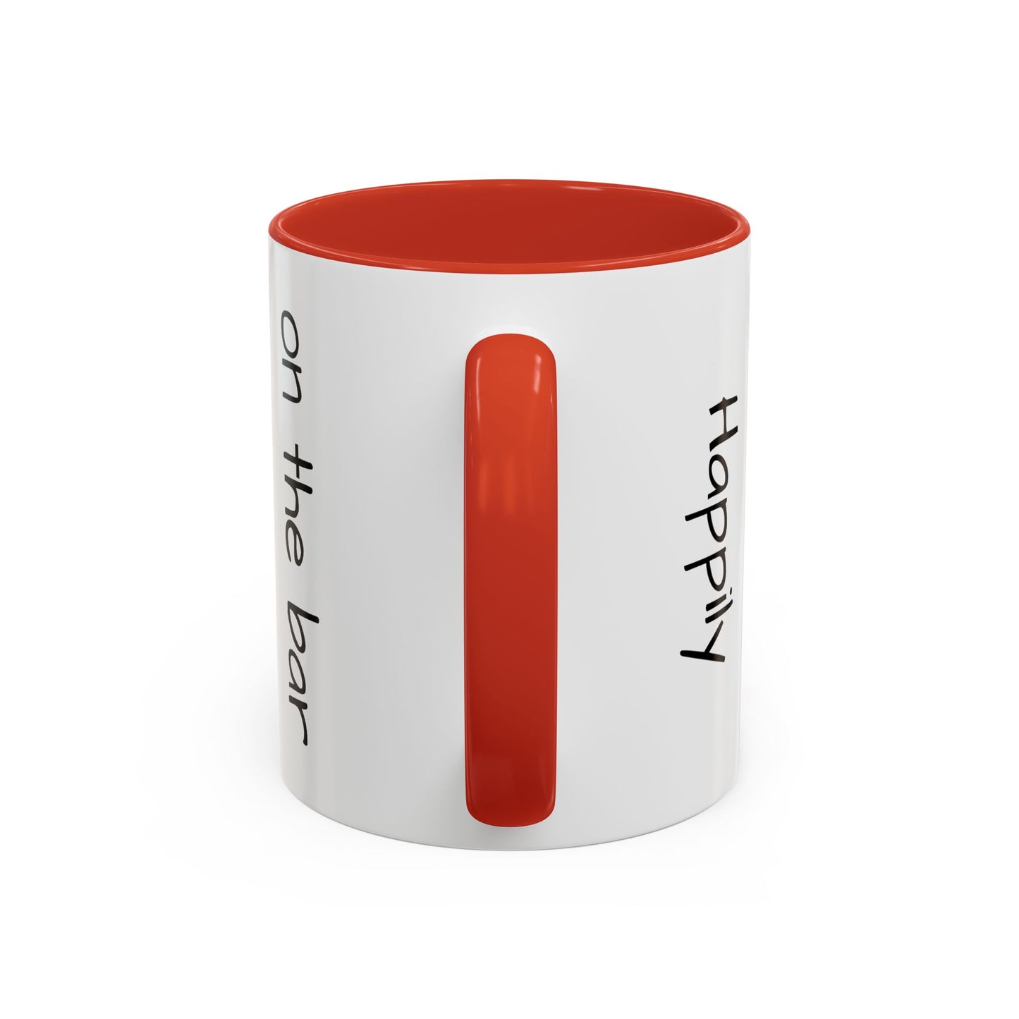 Happily on the Bar Accent Coffee Mug